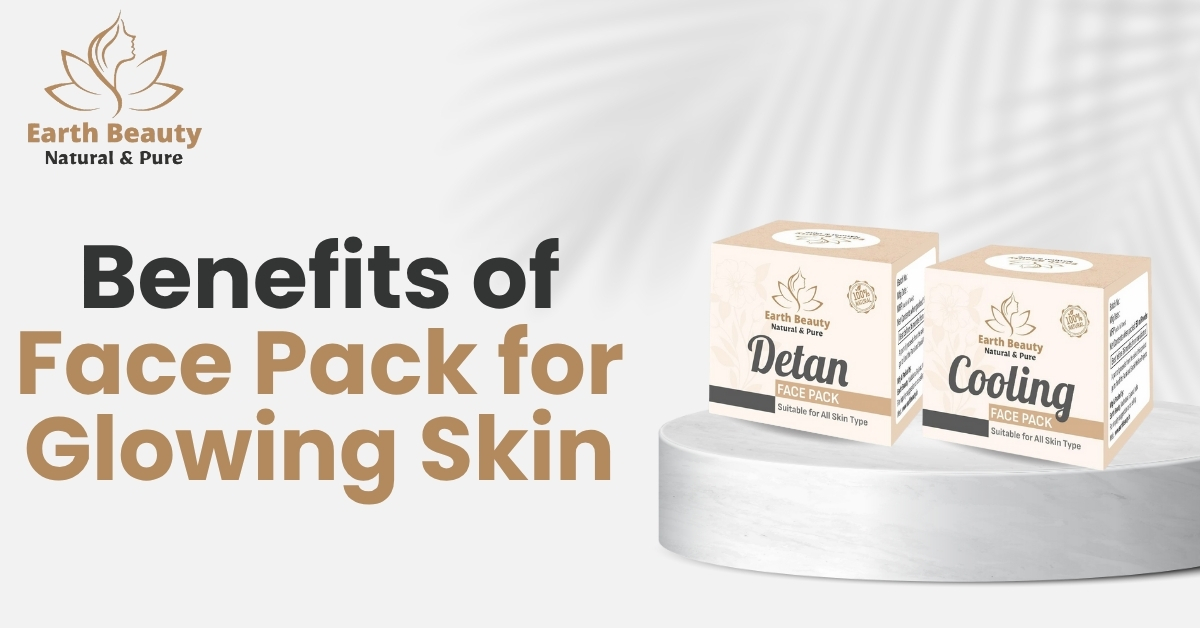 Benefits of Face Pack for Glowing Skin